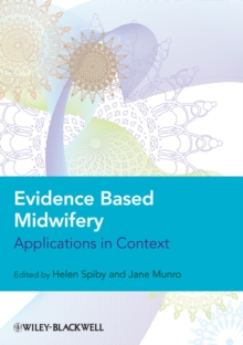 Evidence Based Midwifery : Applications in Context