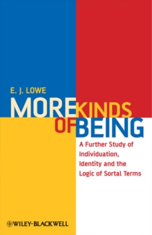 More Kinds of Being : A Further Study of Individuation, Identity, and the Logic of Sortal Terms