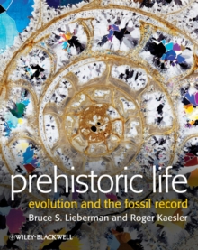 Prehistoric Life : Evolution and the Fossil Record