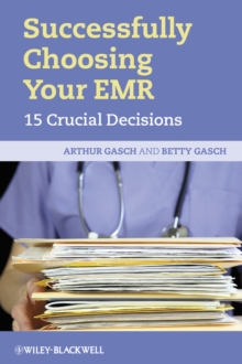 Successfully Choosing Your EMR : 15 Crucial Decisions