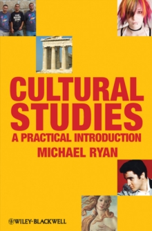 Cultural Studies : A Practical Introduction