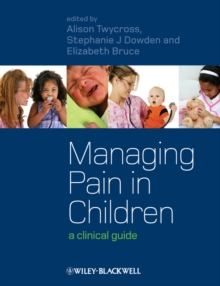 Managing Pain in Children : A Clinical Guide