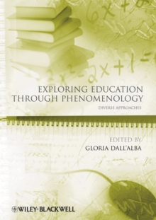 Exploring Education Through Phenomenology : Diverse Approaches