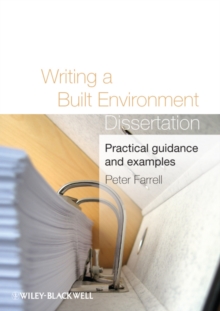 Writing a Built Environment Dissertation : Practical Guidance and Examples