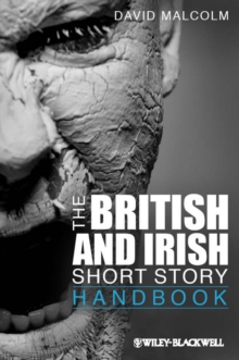 The British and Irish Short Story Handbook, Paperback Book The British and Irish Short Story Handbook, Paperback Book