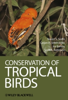 Conservation of Tropical Birds, Hardback Book Conservation of Tropical Birds, Hardback Book