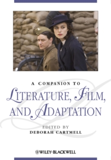 A Companion to Literature, Film, and Adaptation, Hardback Book A Companion to Literature, Film, and Adaptation, Hardback Book
