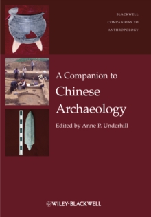 A Companion to Chinese Archaeology, Hardback Book A Companion to Chinese Archaeology, Hardback Book