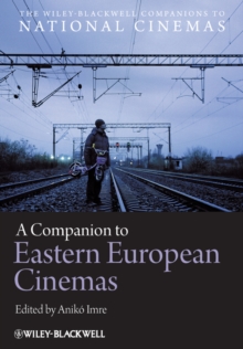 A Companion to Eastern European Cinemas, Hardback Book A Companion to Eastern European Cinemas, Hardback Book