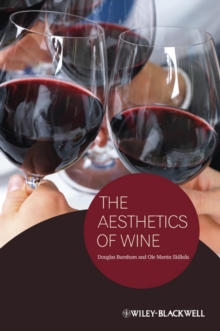 The Aesthetics of Wine, Hardback Book The Aesthetics of Wine, Hardback Book