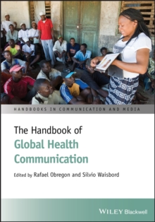 The Handbook of Global Health Communication, Hardback Book The Handbook of Global Health Communication, Hardback Book