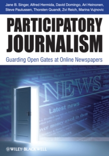 Participatory Journalism : Guarding Open Gates at Online Newspapers