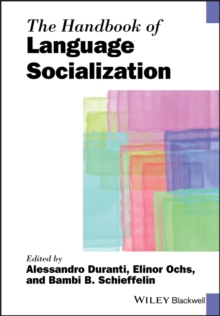 The Handbook of Language Socialization