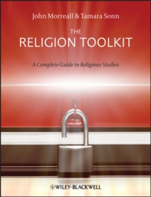 The Religion Toolkit : A Complete Guide to Religious Studies