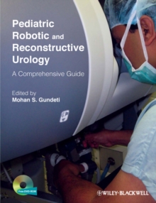 Pediatric Robotic and Reconstructive Urology : A Comprehensive Guide