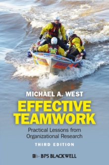 Effective Teamwork : Practical Lessons from Organizational Research