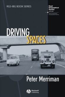 Driving Spaces : A Cultural-Historical Geography of England's M1 Motorway