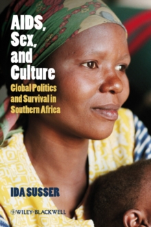 AIDS, Sex, and Culture : Global Politics and Survival in Southern Africa