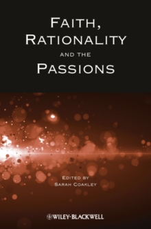 Faith, Rationality and the Passions, Paperback Book Faith, Rationality and the Passions, Paperback Book