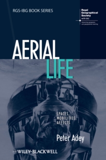 Aerial Life : Spaces, Mobilities, Affects