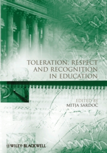 Toleration, Respect and Recognition in Education