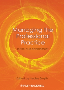 Managing the Professional Practice : In the Built Environment