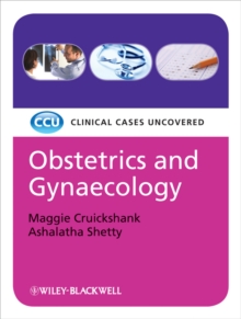 Obstetrics and Gynaecology, eTextbook : Clinical Cases Uncovered