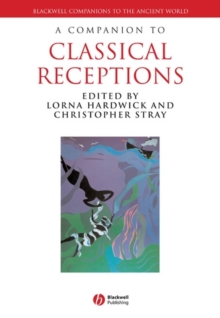 A Companion to Classical Receptions