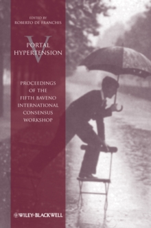 Portal Hypertension V : Proceedings of the Fifth Baveno International Consensus Workshop