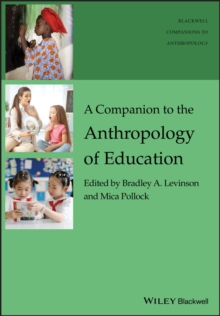 A Companion to the Anthropology of Education