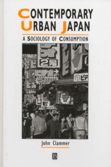 Contemporary Urban Japan : A Sociology of Consumption