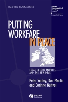 Putting Workfare in Place : Local Labour Markets and the New Deal