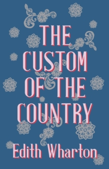 The Custom Of The Country, Paperback / softback Book The Custom Of The Country, Paperback / softback Book
