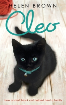 Cleo : How a Small Black Cat Helped Heal a Family, Hardback Book Cleo : How a Small Black Cat Helped Heal a Family, Hardback Book