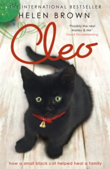 Cleo : How a small black cat helped heal a family, Paperback / softback Book Cleo : How a small black cat helped heal a family, Paperback / softback Book