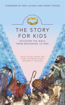 The Story for Kids : Discovering the Bible from Beginning to End, Paperback / softback Book The Story for Kids : Discovering the Bible from Beginning to End, Paperback / softback Book