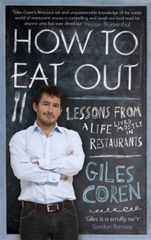 How to Eat Out : Lessons from a Life Lived Mostly in Restaurants, Paperback Book How to Eat Out : Lessons from a Life Lived Mostly in Restaurants, Paperback Book