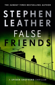 False Friends : The 9th Spider Shepherd Thriller