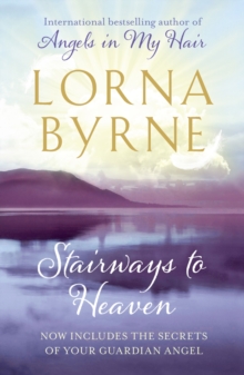 Stairways to Heaven : By the bestselling author of A Message of Hope from the Angels