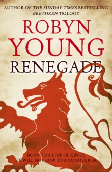 Renegade : Robert The Bruce, Insurrection Trilogy Book 2