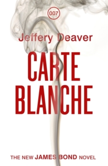 Carte Blanche : The New James Bond Novel, Paperback Book Carte Blanche : The New James Bond Novel, Paperback Book