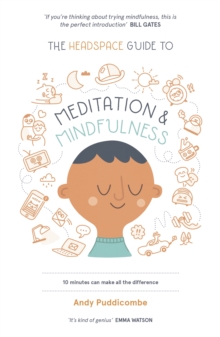 The Headspace Guide to... Mindfulness & Meditation : As Seen On Netflix