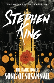 The Dark Tower VI: Song Of Susannah : (Volume 6)