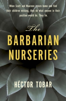 The Barbarian Nurseries : A shocking and unforgettable novel about class differences in modern-day America