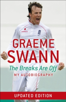 Graeme Swann: The Breaks are Off - My Autobiography, Paperback Book Graeme Swann: The Breaks are Off - My Autobiography, Paperback Book