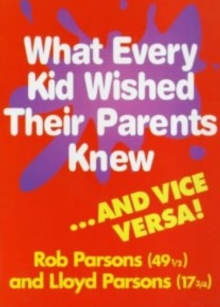 What Every Kid Wished their Parents Knew