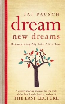 Dream New Dreams : Reimagining My Life After Loss, Hardback Book Dream New Dreams : Reimagining My Life After Loss, Hardback Book