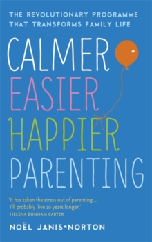 Calmer, Easier, Happier Parenting : The Revolutionary Programme That Transforms Family Life, Paperback Book Calmer, Easier, Happier Parenting : The Revolutionary Programme That Transforms Family Life, Paperback Book