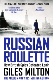 John Murray Press Russian Roulette , A Deadly Game, How British Spies Thwarted Lenin's Global Plot