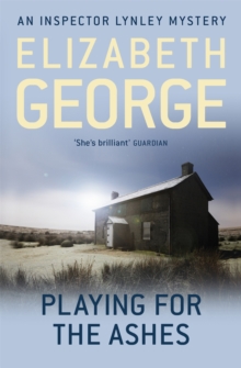 Playing For The Ashes : An Inspector Lynley Novel: 7, Paperback / softback Book Playing For The Ashes : An Inspector Lynley Novel: 7, Paperback / softback Book